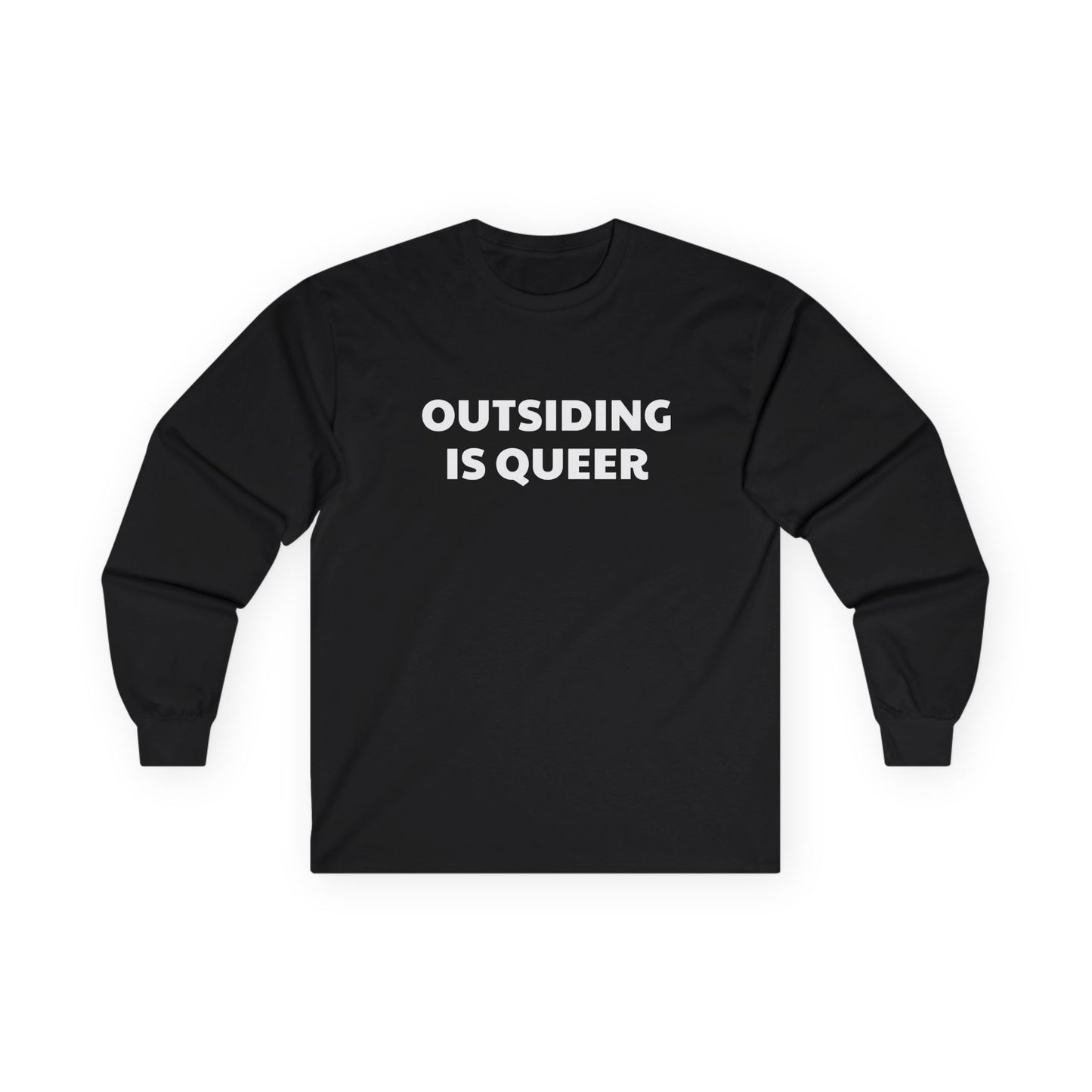 Outsiding Is Queer - Long Sleeve